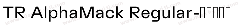 TR AlphaMack Regular字体转换